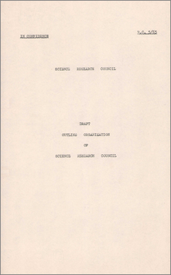 RC 5/65 Draft outline organization of Science Research Council (11 March 1965)